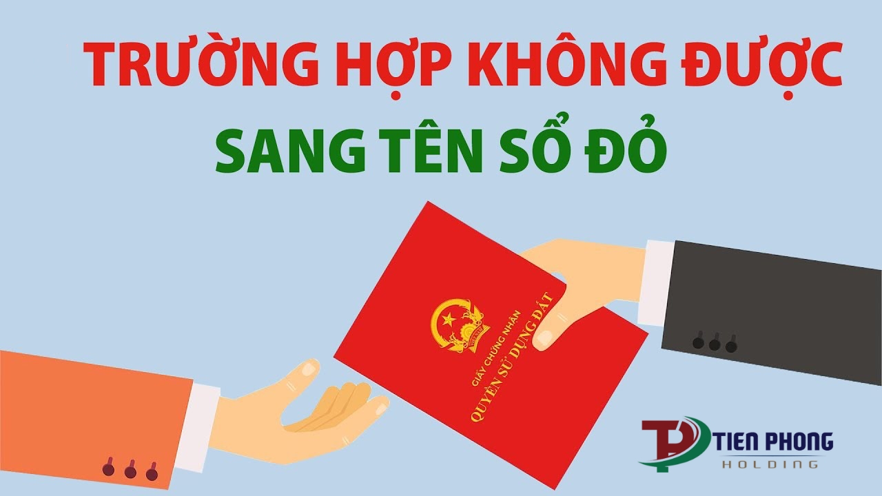 Những trường hợp không được sang tên sổ đỏ năm 2023