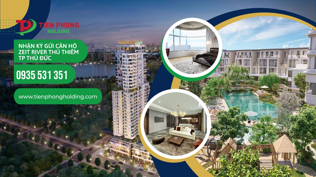 Nhận Ký Gửi Căn Hộ Zeit River Thủ Thiêm: Bán Và Cho Thuê
