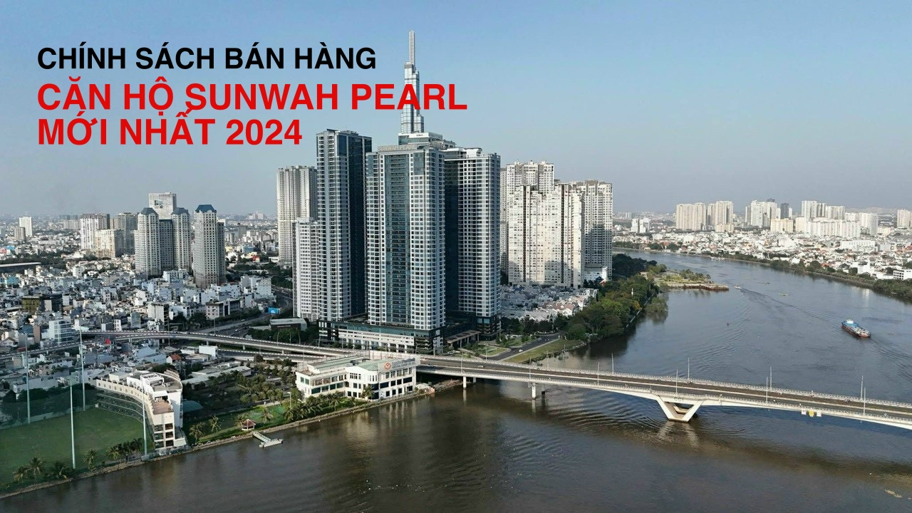 chinh sach ban hang can ho sunwah pearl 2024