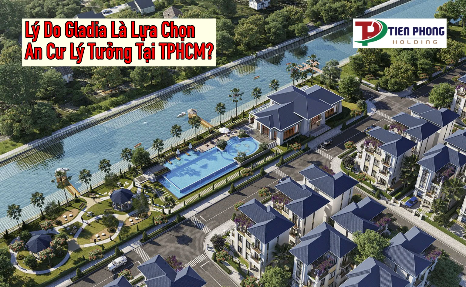 Gladia Khang Điền – lựa chọn an cư lý tưởng tại TPHCM cho giới thượng lưu