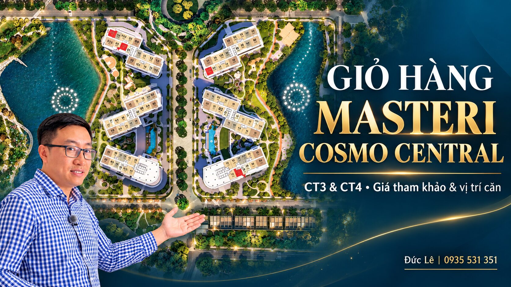 Đức lê giới thiệu giỏ hàng masteri cosmo central ct3 và ct4, bảng giá tham khảo và vị trí căn